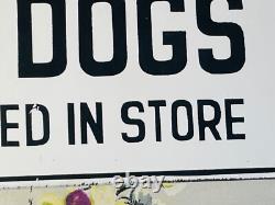 8 x 4 Vintage No Dogs Allowed In Store Porcelain Metal Enamel Store Sign