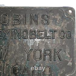 Antique Cast Iron C. 1900 ROBINS CONVEYING BELT Co Sign NY Chicago Mining LRG 22