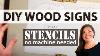 Diy Wood Signs Stencil No Machine Needed