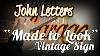 John Letters Made To Look Vintage Sign