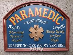 Paramedic Sign Morning Noon or Night Always Ready for your Plight 18 x 24 vtg
