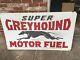 Rare Vintage Super Greyhound Motor Fuel Gas And Oil Porcelain Sign 3ft X 5ft