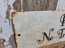 VINTAGE POSTED NO TRESPASSING PORCELAIN SIGN 10x4 PRIVATE PROPERTY GATE PLAQUE