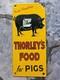 Vintage Thorley's Food For Pigs Porcelain Sign Agriculture Feed 10x4.5