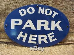 Vintage 1944 Porcelain Do Not Park Here Sign Antique Signs RARE Store 8423