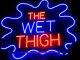 Vintage 1980's The Wet Thigh Neon Sign Strip Club / Bar Decor Art Collect