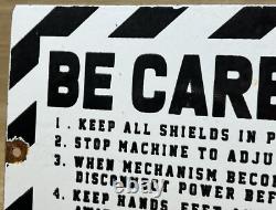 Vintage Caution Sign Be Careful Porcelain Sign Gas Oil Machine Shop Wood Working