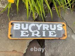 Vintage Guaranteed Original. Bucyrus Erie Porcelain Sign. Railroad Shovel equip