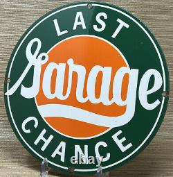Vintage Last Chance Garage Porcelain Sign Sales Service Gas Oil Dealership