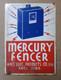 Vintage Mercury Fencer Sign Ames Elec. Products Co. Ltd. Ames, Iowa (stor/rm)