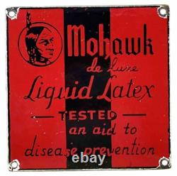 Vintage Mohawk Liquid Latex Aid To Disease Prevention Porcelain Sign Oil Gas