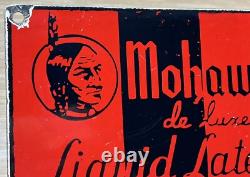 Vintage Mohawk Liquid Latex Aid To Disease Prevention Porcelain Sign Oil Gas