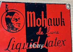 Vintage Mohawk Liquid Latex Aid To Disease Prevention Porcelain Sign Oil Gas