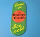 Vintage Orange Crush Sign Drink Ice Cold Porcelain Come In Gas Pump Soda Sign