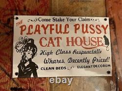 Vintage Playful Pussy Cat House Brothel Porcelain Sign Come Stake Your Claim