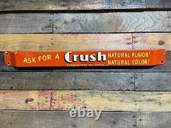 Vintage Porcelain Orane Crush Sign Store Door Push Bar 32 Soda Beverage Gas Oil