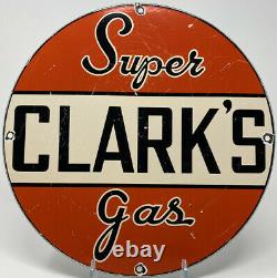 Vintage Super Clark's Gasoline Porcelain Sign Gas Station Motor Oil Pump Plate