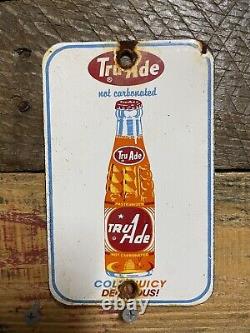 Vintage Tru-ade Porcelain Sign Soda Beverage Orange Drink Gas & Oil General Pop