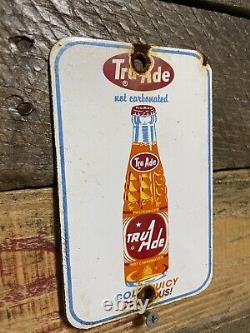 Vintage Tru-ade Porcelain Sign Soda Beverage Orange Drink Gas & Oil General Pop